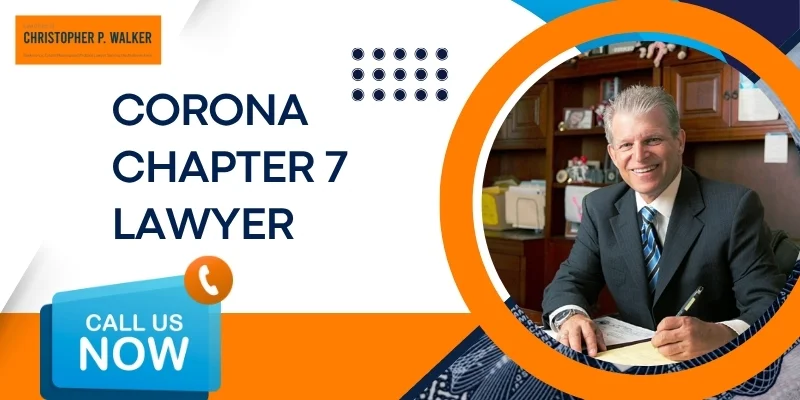 best corona chapter 7 lawyer