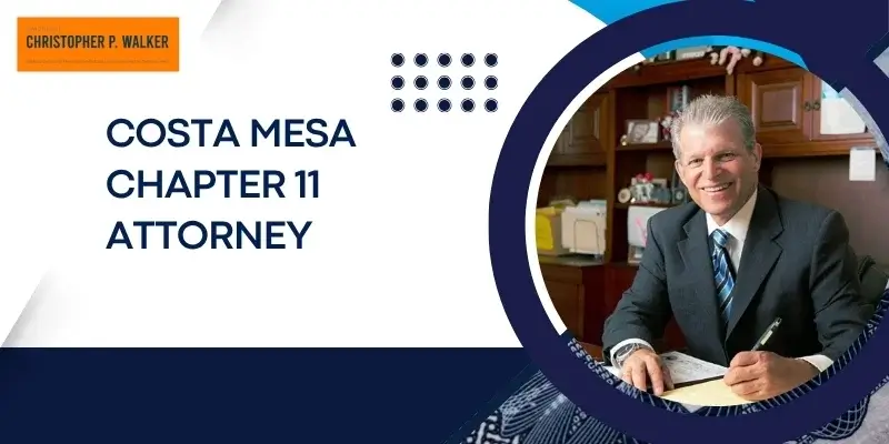 best costa mesa chapter 11 attorney