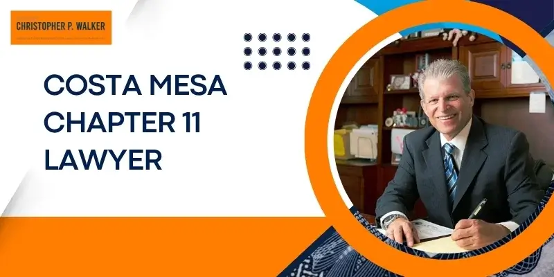 best costa mesa chapter 11 lawyer